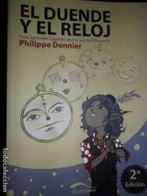 El duende y el reloj, Para aprender jugando qué es eso del flamenco, Philippe Donnier, ed. El Páramo