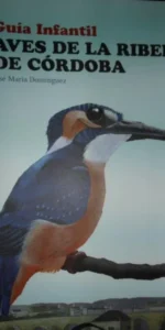 Guía infantil, Aves de la ribera de Córdoba, José María Domínguez, ed. El Páramo