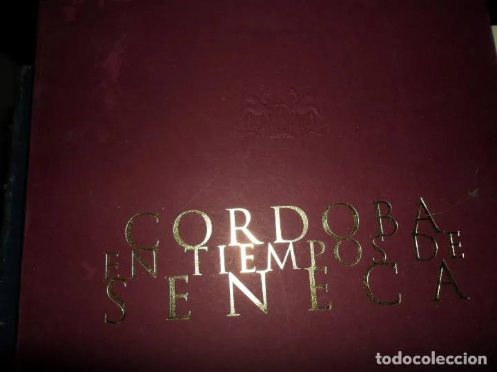Córdoba en tiempos de Séneca, catálogo de exposición Córdoba en tiempos de Séneca, catálogo de exposición