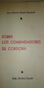Sobre los comendadores de Córdoba, Juan Antonio Sarazá Ayustante, 1938