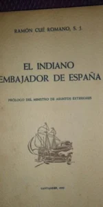 El indiano embajador de España, Ramón Cué Romano, dedicado por el autor El indiano embajador de España, Ramón Cué Romano, dedicado por el autor