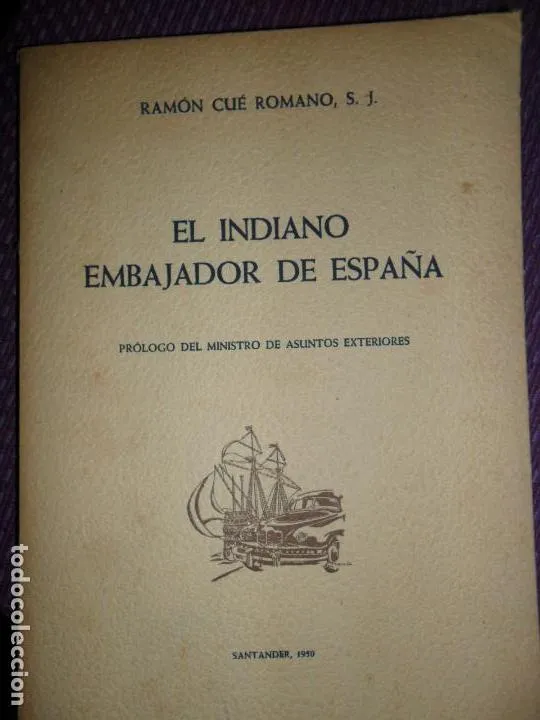 El indiano embajador de España, Ramón Cué Romano, dedicado por el autor El indiano embajador de España, Ramón Cué Romano, dedicado por el autor