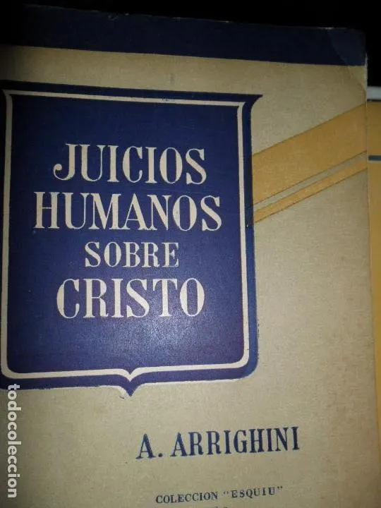 Juicios humanos sobre Cristo Juicios humanos sobre Cristo