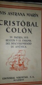 Cristóbal Colón, Su Patria, sus restos y el enigma del descubrimiento de América, Luis Astrana, 1929