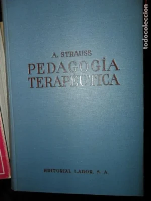 Pedagogía terapéutica, A. Strauss, ed. Labor, con ilustraciones