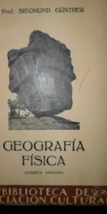 Geografía física, Siegmund Günther, ed. Labor, 1940 Geografía física, Siegmund Günther, ed. Labor, 1940