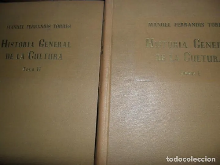 Historia general de la cultura, Manuel Ferrandis Torres, Madrid, 1948, 2 tomos Historia general de la cultura, Manuel Ferrandis Torres, Madrid, 1948, 2 tomos