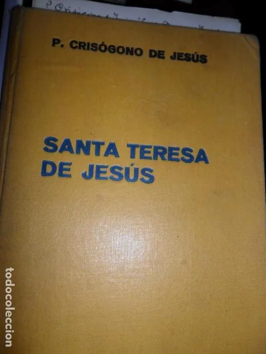 Santa Teresa de Jesús, P. Crisógono de Jesús, ed. Labor Santa Teresa de Jesús, P. Crisógono de Jesús, ed. Labor