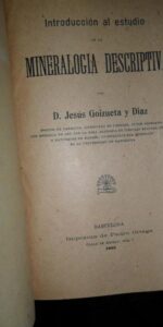 Mineralogía descriptiva, Jesús Goizueta, 1905 Mineralogía descriptiva, Jesús Goizueta, 1905