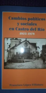cambios políticos y sociales en Castro del Río, 1923-1979