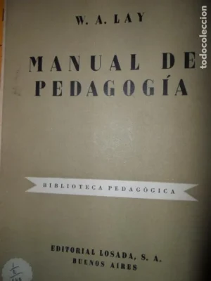 Manual de pedagogía, W.A Lay, ed. Losada