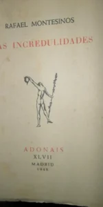 Las incredulidades, Rafael Montesinos, Adonais, XLVII