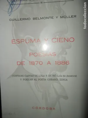 Espuma y cieno, Poesías de 1870 a 1886, Guillermo Belmonte y Müller, Córdoba