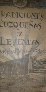 Tradiciones cuzqueñas y leyendas, dedicado a Antonio Jaén, embajador en Perú en 1933, 1917