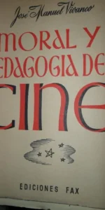 Moral y pedagogía del cine, José Manuel Vivanco, ed. Fax