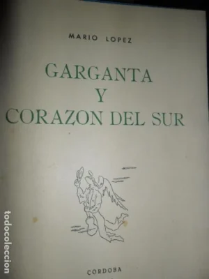 Garganta y corazón del Sur, Mario López, Córdoba, 1951