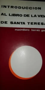 Introducción al libro de la vida de Santa Teresa, Maximiliano Herráiz