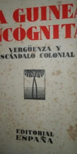 La Guinea incógnita, Vergüenza y escándalo colonia