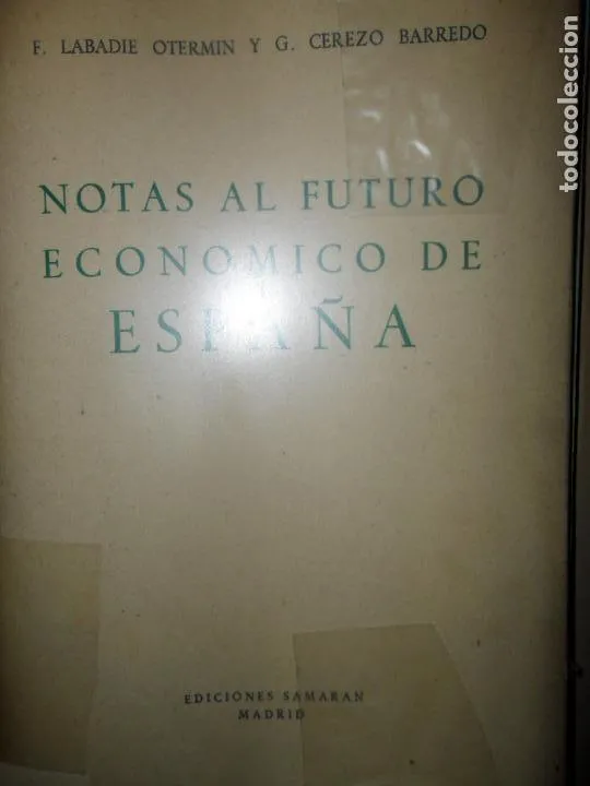 Notas al futuro económico de España, Labadie y Cerezo, ed. Samaran Notas al futuro económico de España, Labadie y Cerezo, ed. Samaran
