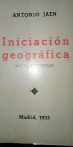 Iniciación geográfica, Antonio Jaén, Madrid, 1935