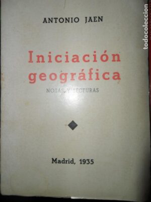 Iniciación geográfica, Antonio Jaén, Madrid, 1935