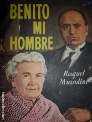 Benito mi hombre, Raquel Mussolini, ed. Luis de Caralt