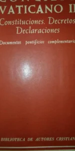 Concilio vaticano II, Cosntituciones, Decretos, Declaraciones, ed. Biblioteca de Autores Cristianos
