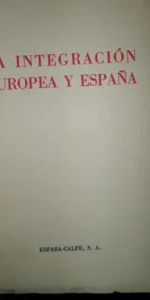 La integración europea y España, José Larraz, ed. Espasa-Calpe