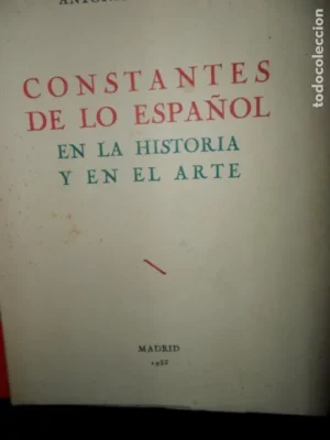 Constantes de lo español en la historia y en el Arte, Antonio Almagro, Madrid, 1956