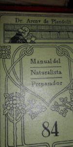 Manual del naturalista preparador, Dr. Arey de Plandolit, ed. Calpe