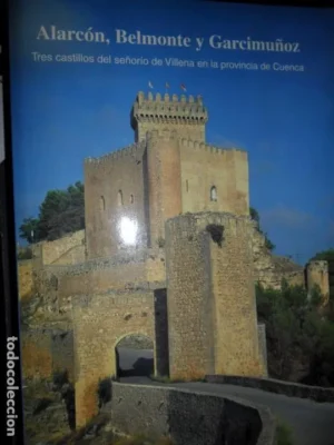 Alarcón, Belmonte y Garcimuñoz, Tres Castillos del señorío de Villena, Miguel Salas, Cuenca