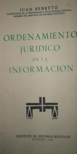 Ordenamiento jurídico de la información, Juan Beneyto, ed. Instituto de Estudios Políticos