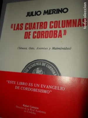 Las cuatro columnas de Córdoba, Julio Merino, ed. Real Academia de Córdoba