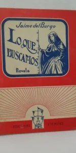 Lo que buscamos, Jaime del Burgo, ed. Siempre, dedicado por el autor Lo que buscamos, Jaime del Burgo, ed. Siempre, dedicado por el autor