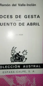 Voces de gesta, Cuento de abril, Ramón del Valle-Inclán, colección Austral Voces de gesta, Cuento de abril, Ramón del Valle-Inclán, colección Austral