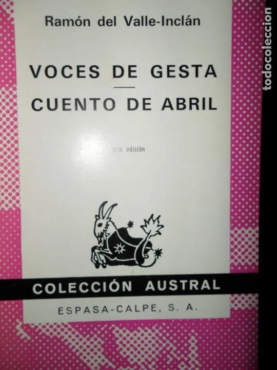 Voces de gesta, Cuento de abril, Ramón del Valle-Inclán, colección Austral Voces de gesta, Cuento de abril, Ramón del Valle-Inclán, colección Austral