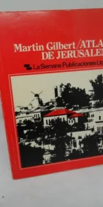 Atlas de Jerusalem, Martin Gilbert, ed. La Semana