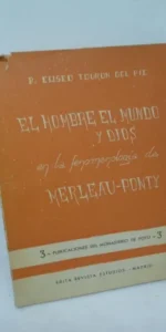 El hombre, el mundo y dios en la fenomenología de Merleau-Ponty, Eliseo Touron