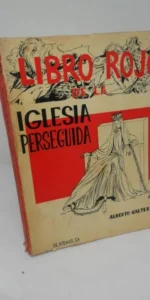 Libro rojo de la iglesia perseguida, Alberto Galter, ed. Sociedad Educación Atenas Libro rojo de la iglesia perseguida, Alberto Galter, ed. Sociedad Educación Atenas