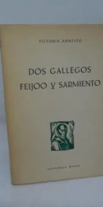 Dos gallegos, Feijoo y Sarmiento, Victoria Armesto, ed. MOret