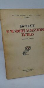 El mundo de las sensaciones táctiles, David Katz, ed. Revista de Occidente El mundo de las sensaciones táctiles, David Katz, ed. Revista de Occidente