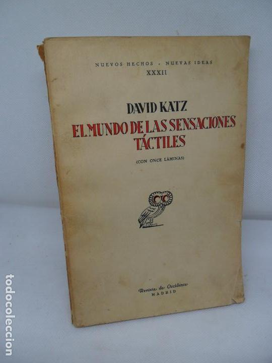 El mundo de las sensaciones táctiles, David Katz, ed. Revista de Occidente El mundo de las sensaciones táctiles, David Katz, ed. Revista de Occidente