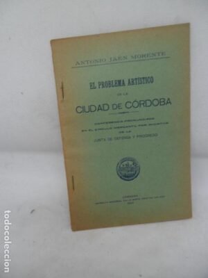 El problema artístico de la ciudad de Córdoba, Conferencia, Antonio Jaén Morente, 1922