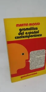 Gramática del español contemporáneo, Martín Alonso, ed. Guadarrama