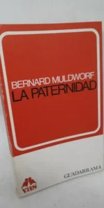 la paternidad, Bernard Muldworf, ed. Guadarrama