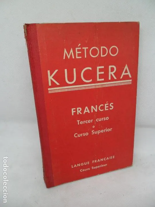 Método Kucera, Francés, Tercer curso o curso superior, ed. Enrique Kucera Método Kucera, Francés, Tercer curso o curso superior, ed. Enrique Kucera
