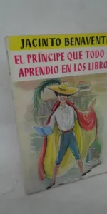 El príncipe que todo lo aprendió en los libros, Jacinto Benavente, ed. Juventud