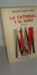 la catedral y el niño, Eduardo Blanco-Amor, ed. Losada, 1956