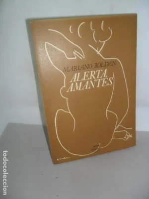 Alerta, amantes, Mariano Roldán, ed. Azur, Madrid, 1978, dedicado por el autor
