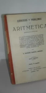 Ejercicios y problemas de aritmética, Manuel García Ardura, Madrid, 1941